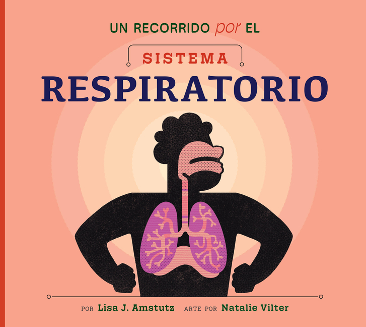 Un Recorrido Por El Sistema Respiratorio: Spanish Edition