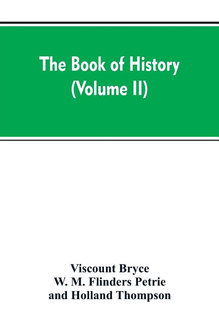 The Book of history: A history of all nations from the earliest times to the present, with over 8,000 (Volume II)