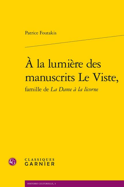 a la Lumiere Des Manuscrits Le Viste, Famille de la Dame a la Licorne