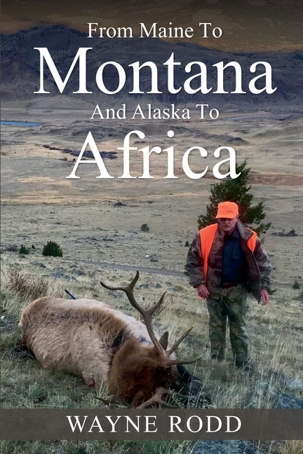 From Maine to Montana and Alaska to Africa