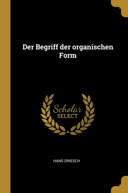 Der Begriff der organischen Form