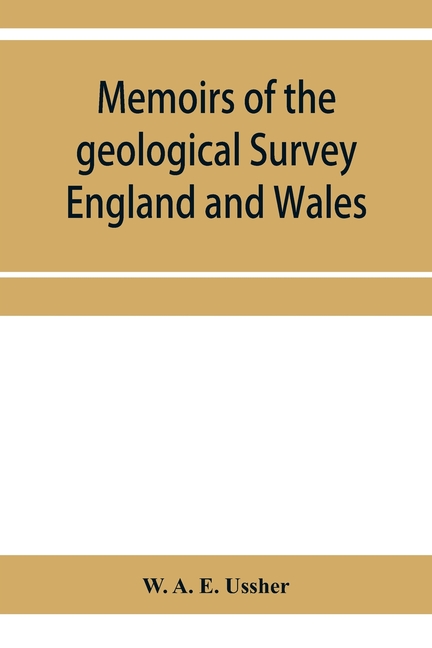 Memoirs of the geological Survey England and Wales; The geology of the country around Torquay. (Explanation of sheet 350)