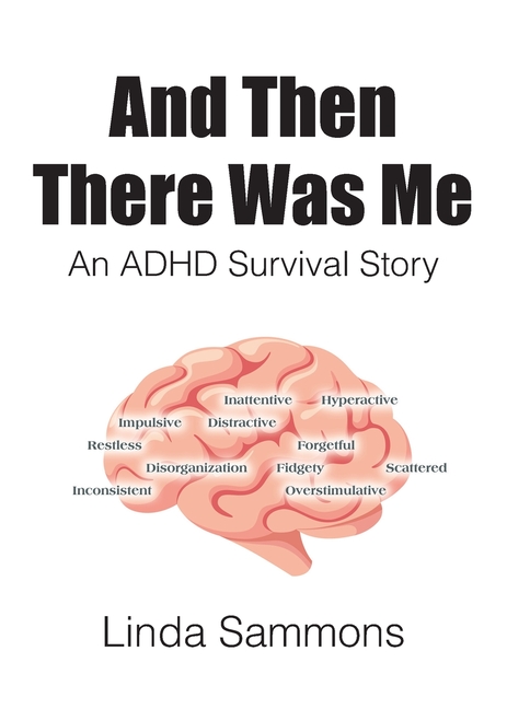 And Then There Was Me: An ADHD Survival Story