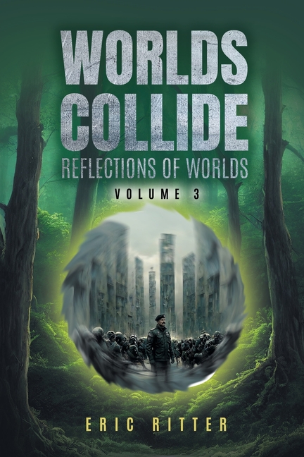 Worlds Collide: Reflections of Worlds Volume 3
