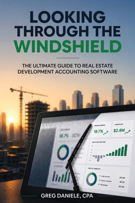 Looking Through The Windshield: The Ultimate Guide to Real Estate Development Accounting Software
