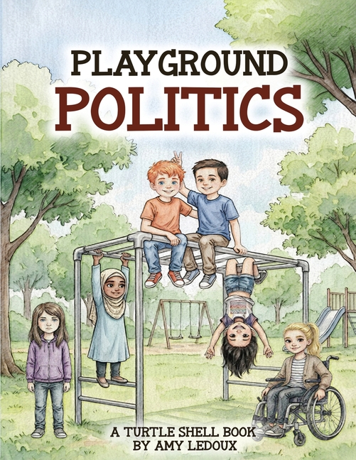Playground Politics: A Turtle Shell Book