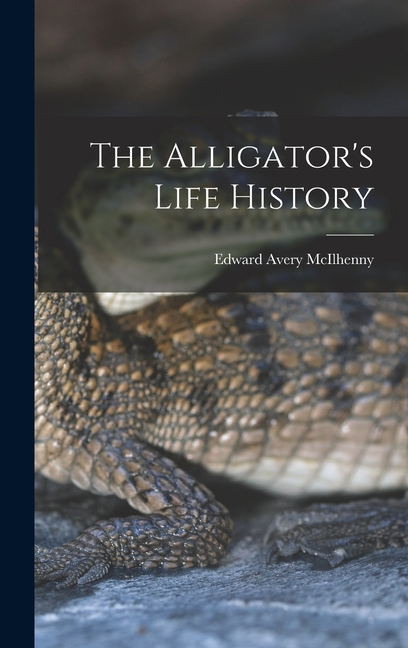 The Alligator's Life History