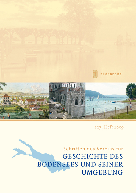 Schriften Des Vereins Fur Geschichte Des Bodensees Und Seiner Umgebung: 127. Heft 2009