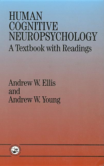 Human Cognitive Neuropsychology: A Textbook with Readings