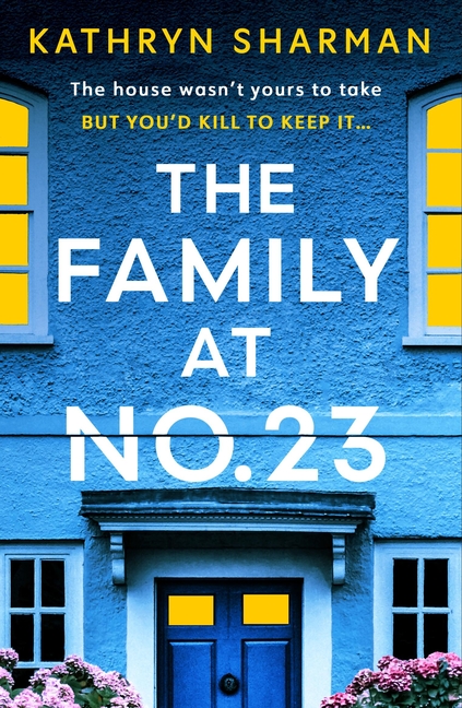 The Family at No 23: A Totally Gripping Psychological Thriller with a Jaw-Dropping Twist