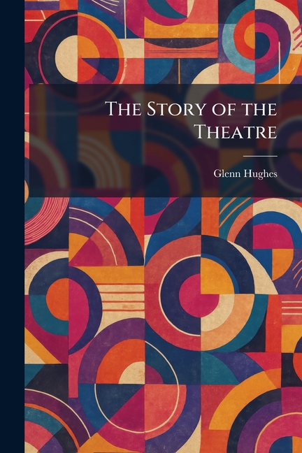 The Story of the Theatre