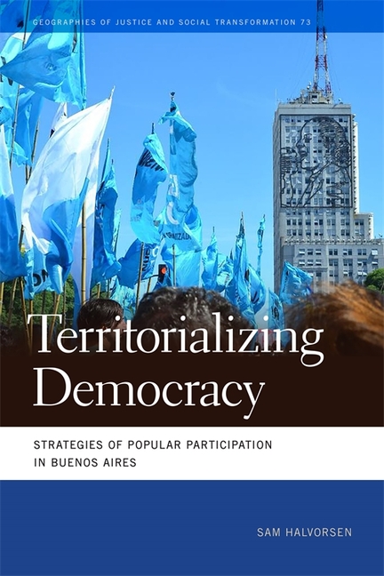 Territorializing Democracy: Strategies of Popular Participation in Buenos Aires