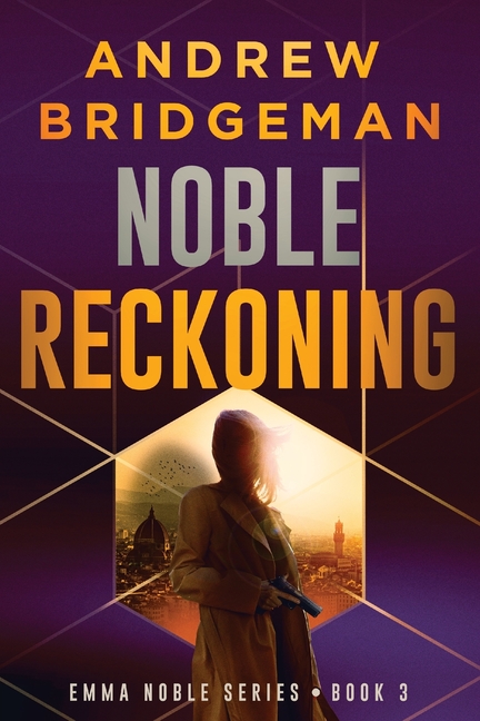 Noble Reckoning: An Emma Noble Thriller