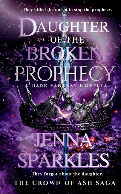 Daughter of the Broken Prophecy: A YA Dark Fantasy Novella