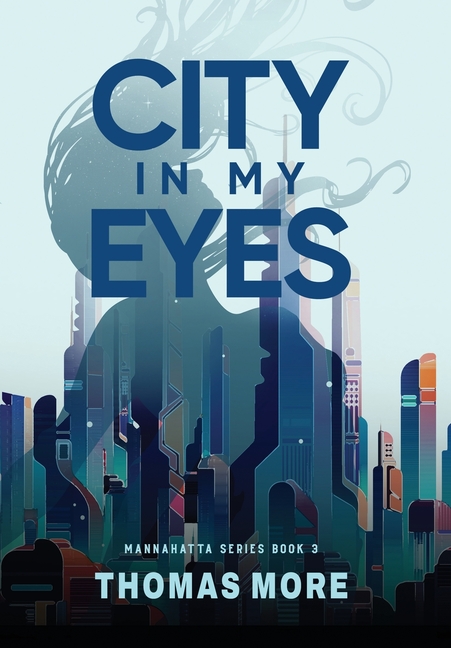 City In My Eyes: Mannahatta Series Book 3