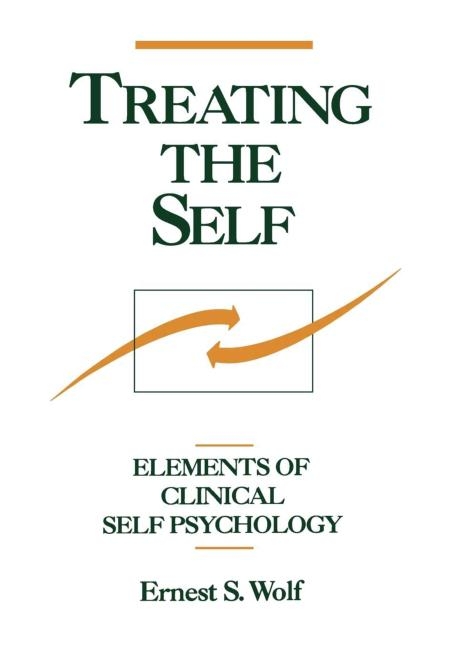 Treating the Self: Elements of Clinical Self Psychology