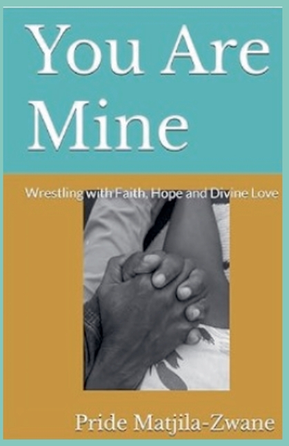 You Are Mine: Wrestling with Faith, Hope, and Divine Love