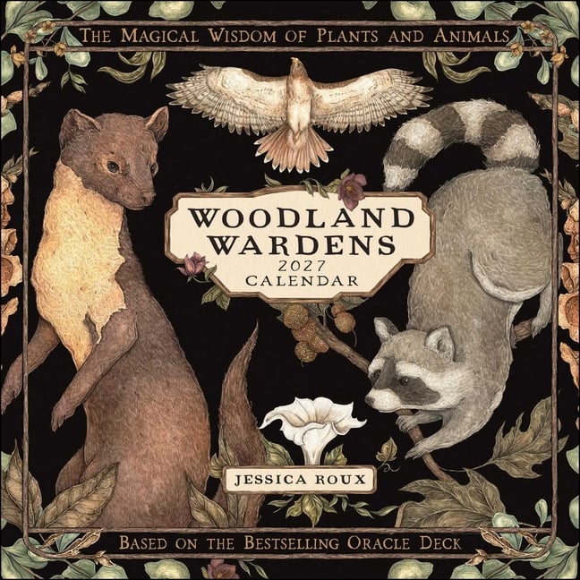 Woodland Wardens 2027 Wall Calendar: The Magical Wisdom of Plants and Animals
