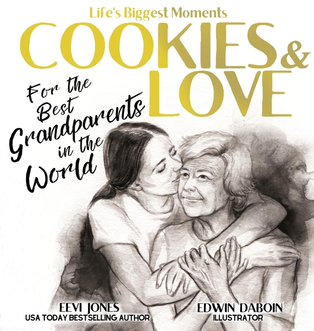 Cookies and Love: For the Best Grandparents in the World
