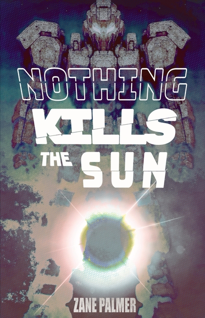 Nothing Kills the Sun