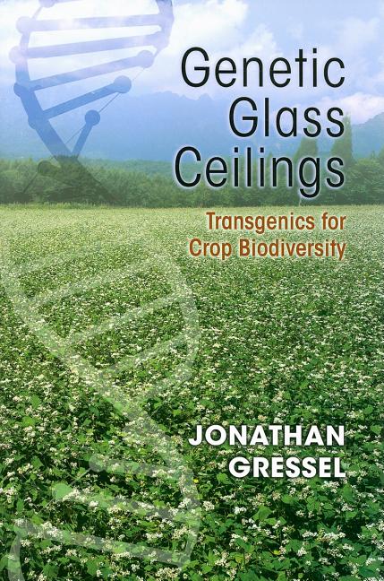 Genetic Glass Ceilings: Transgenics for Crop Biodiversity