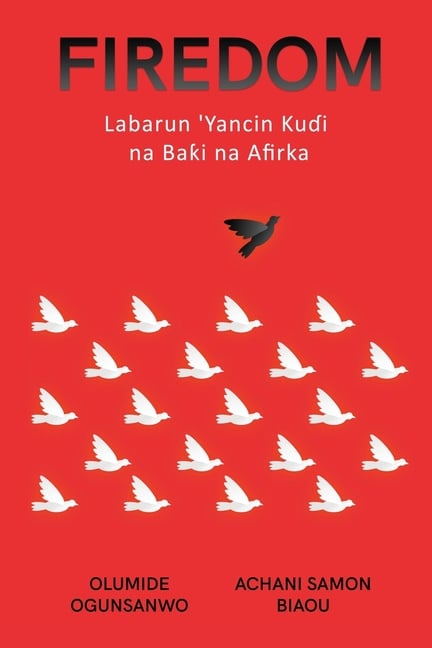 Firedom: Labarun 'Yancin Kuɗi na Baƙi na Afirka