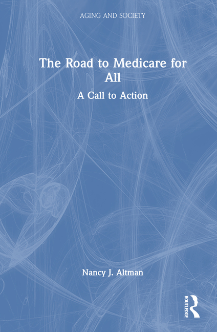 The Road to Medicare for All: A Call to Action