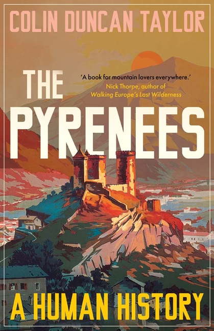 The Pyrenees: A Human History