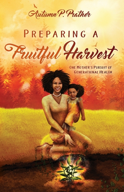 Preparing a Fruitful Harvest