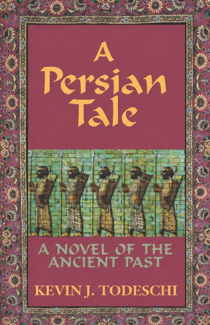 A Persian Tale: A Novel of the Ancient Past