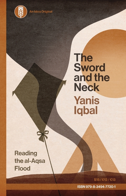 The Sword and the Neck: Reading the al-Aqsa Flood
