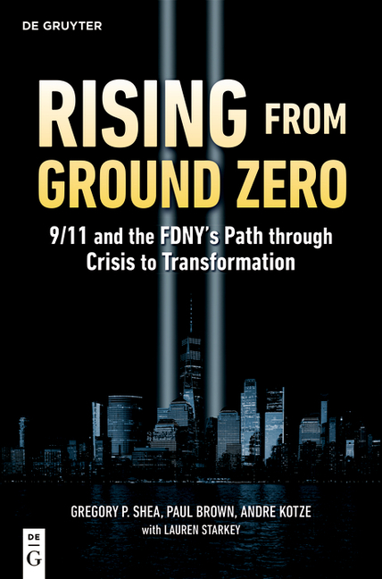 Rising from Ground Zero: 9/11 and the FDNY's Path Through Crisis to Transformation