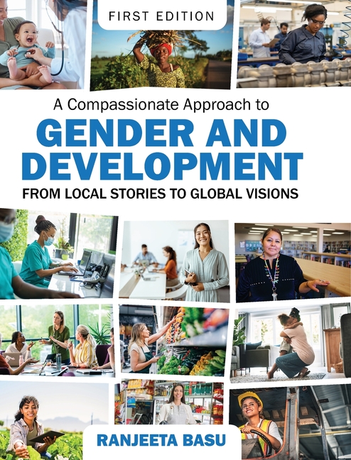 A Compassionate Approach to Gender and Development: From Local Stories to Global Visions