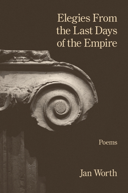 Elegies From the Last Days of the Empire