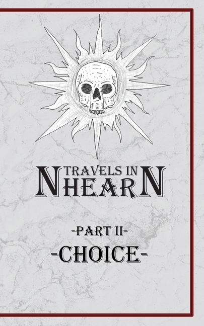 Travels In Nhearn: Choice