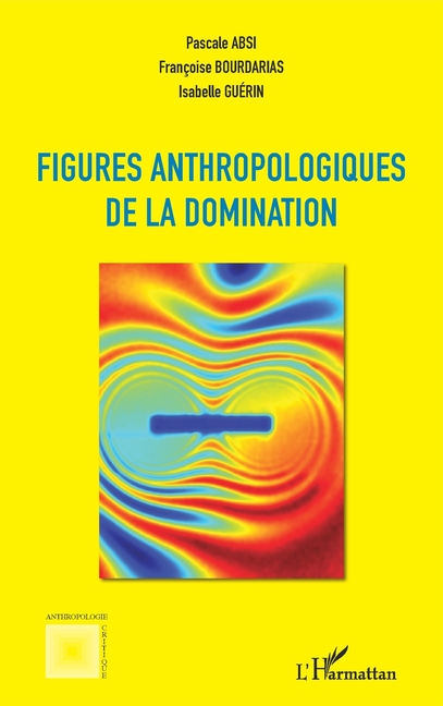 Figures anthropologiques de la domination