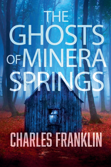 The Ghosts of Minera Springs