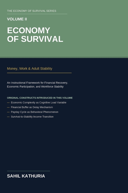 Economy of Survival: Volume II: Money, Work & Adult Stability: Volume II: Money, Work: Volume II: