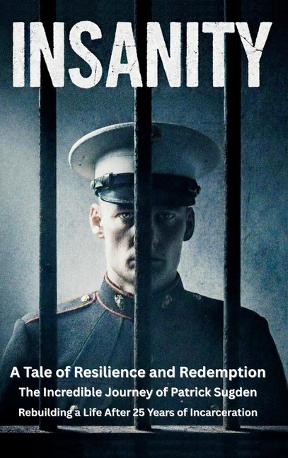 Insanity: A Tale of Resilience and Redemption