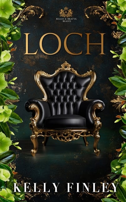 Loch: Belles & Bratva Beasts, Book Four