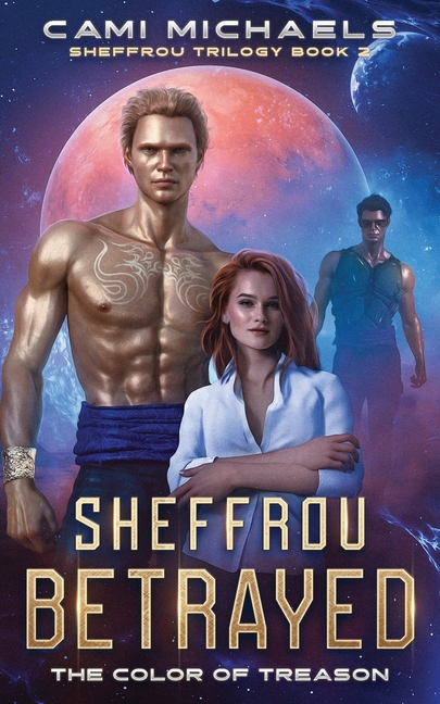 Sheffrou Betrayed: The Color of Treason