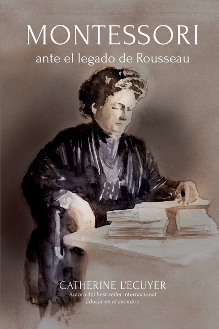 Montessori ante el legado pedagógico de Rousseau