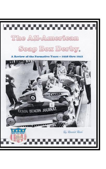 The All-American Soap Box Derby: A Review of the Formative Years 1938 thru 1941