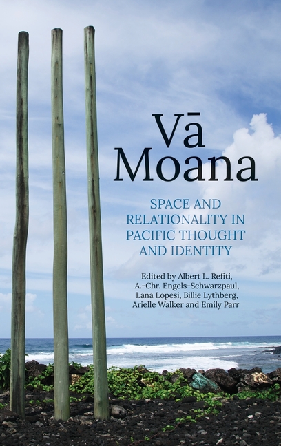 Vā Moana: Space and Relationality in Pacific Thought and Identity