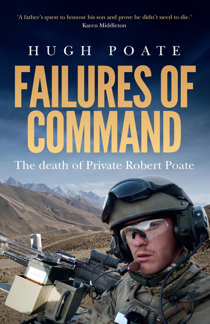 Failures of Command: The death of Private Robert Poate