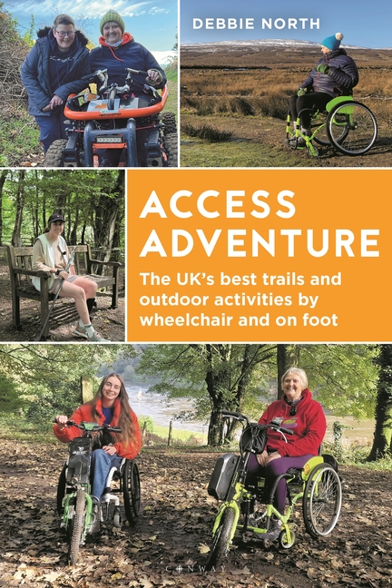 Access Adventure: The Uk's Best Trails and Outdoor Activities by Wheelchair and on Foot