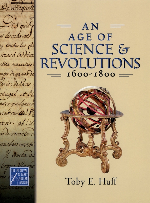 An Age of Science and Revolutions, 1600-1800: The Medieval & Early Modern World
