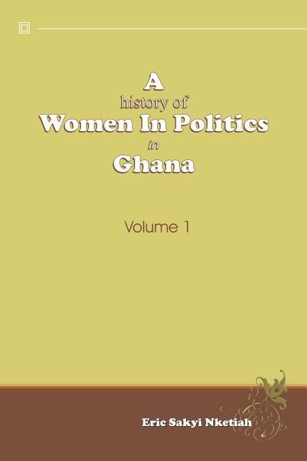 A History of Women in Politics in Ghana 1957-1992