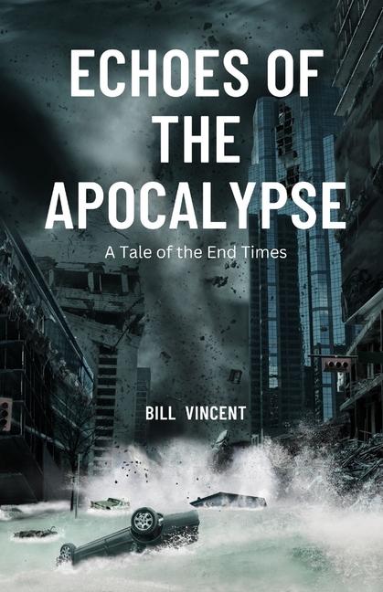 Echoes of the Apocalypse: A Tale of the End Times
