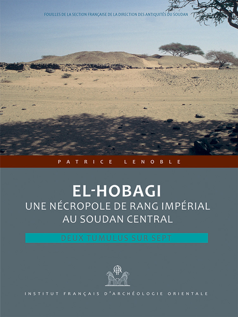 El-Hobagi: Une Necropole de Rang Imperial Au Soudan Central